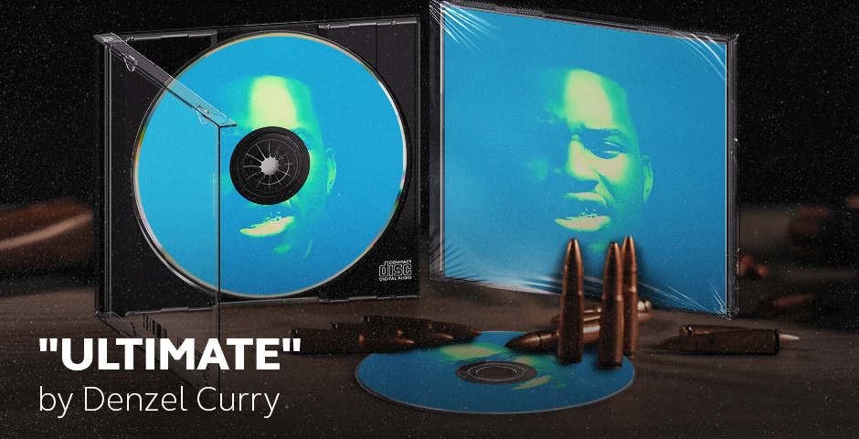 “ULTIMATE” by Denzel Curry