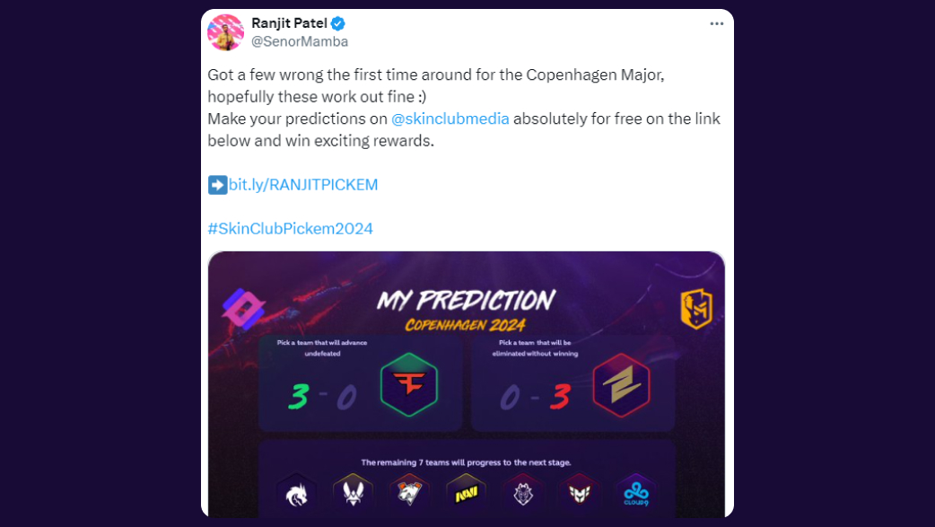 Ranjit Patel: Got a few wrong the first time around for the Copenhagen Major, hopefully these work out fine :)