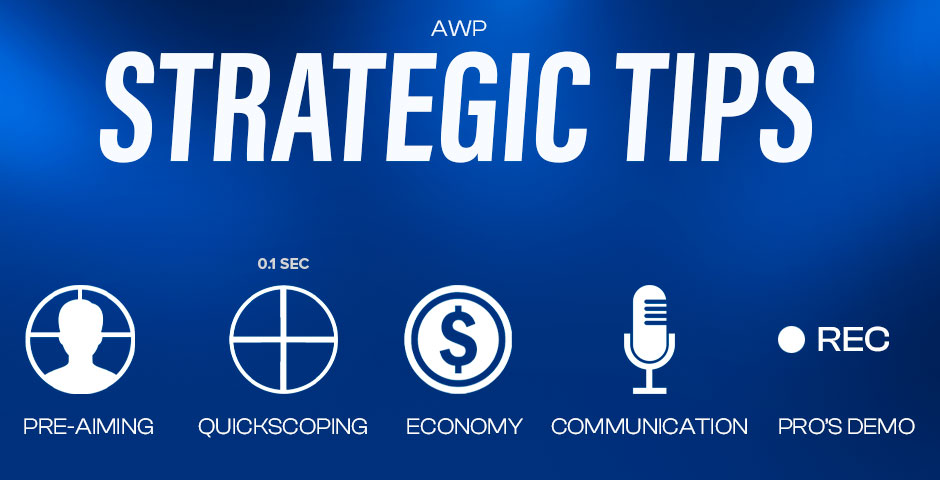 Strategic Tips for Using the AWP