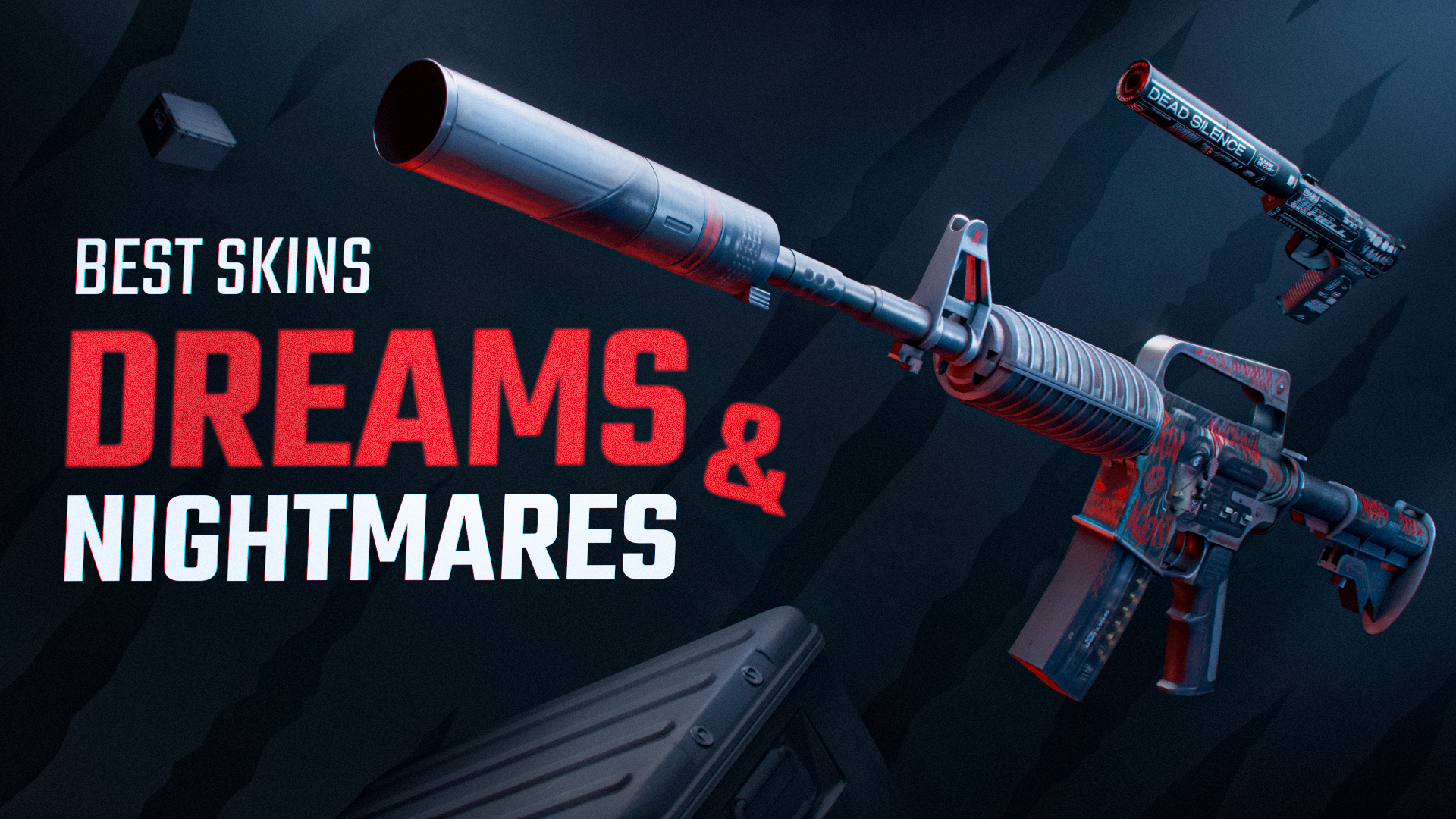 Dreams & Nightmares Case: Best Skins [2025]