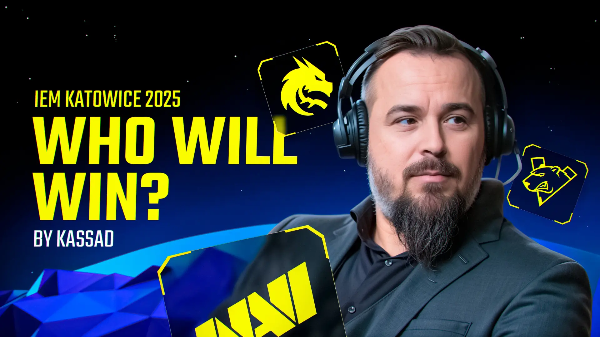 KASSAD about IEM Katowice 2025 Playoffs: Who Will Win?