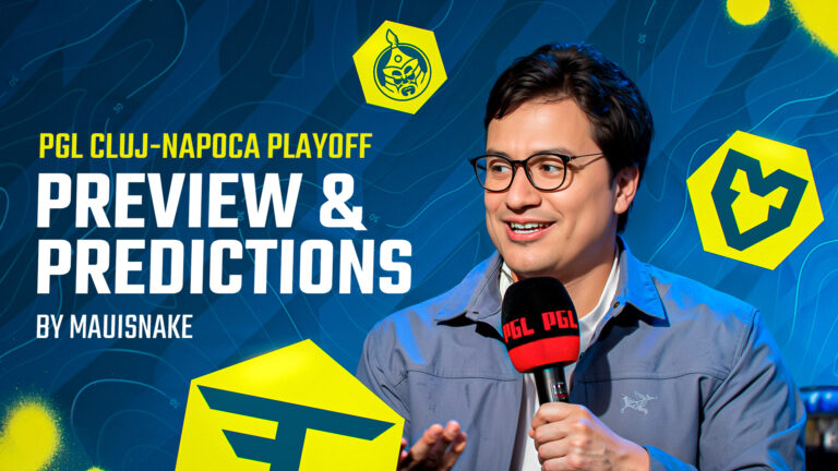 Mauisnake's PGL Cluj-Napoca Playoff Preview & Predictions