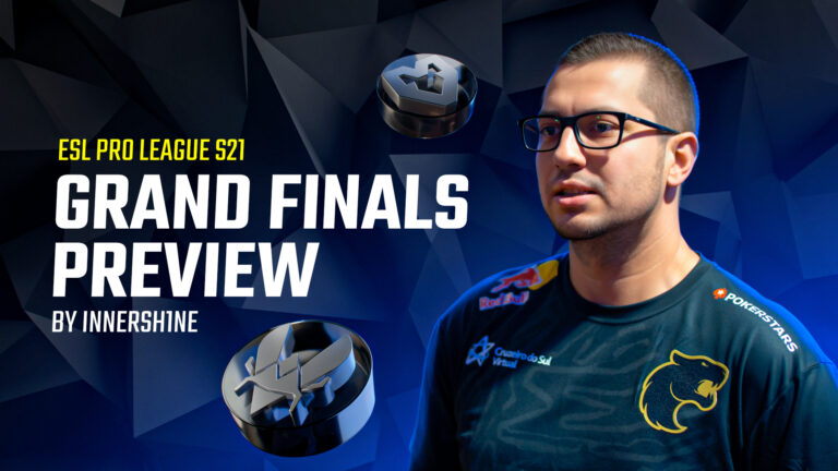 ESL Pro League S21 Grand Finals Preview by innersh1ne