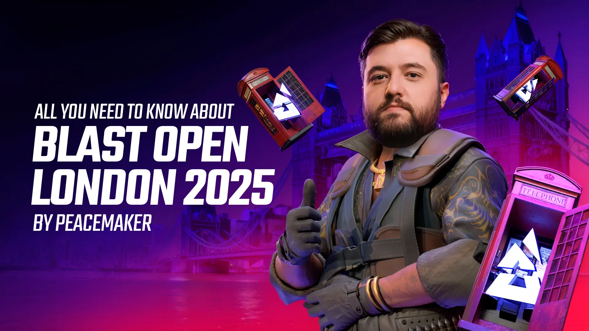 Peacemaker: Everything you need to know about Blast Open London 2025