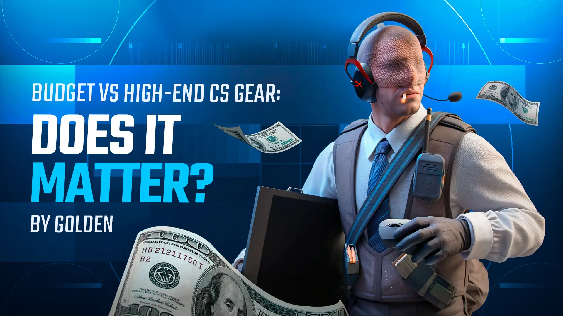 Golden: Budget vs High-End CS Gear: Does It Matter?
