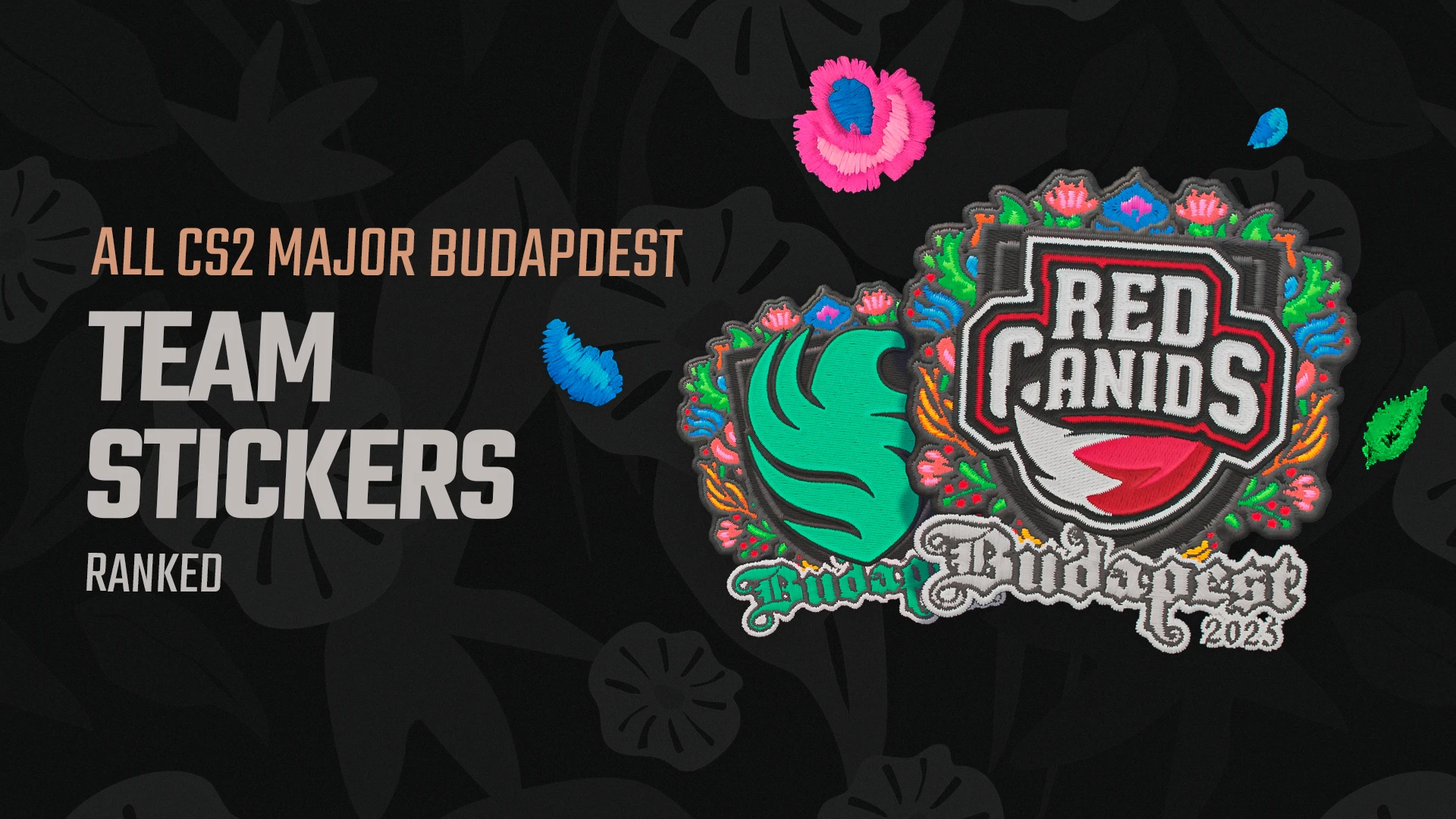 All CS2 Major Budapdest Team Stickers Ranked
