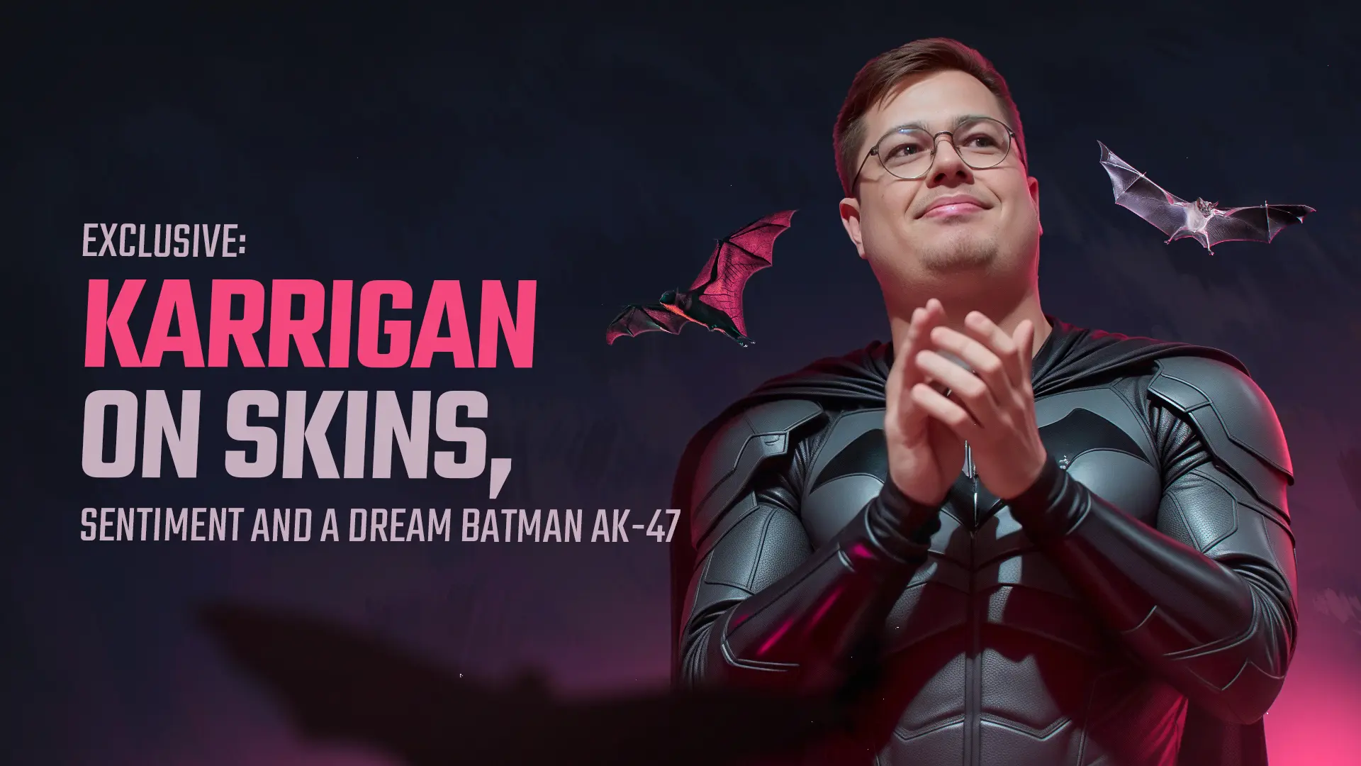 Exclusive: Karrigan breaks down his favourite CS Skins, and the dream of Batman-inspired AK-47