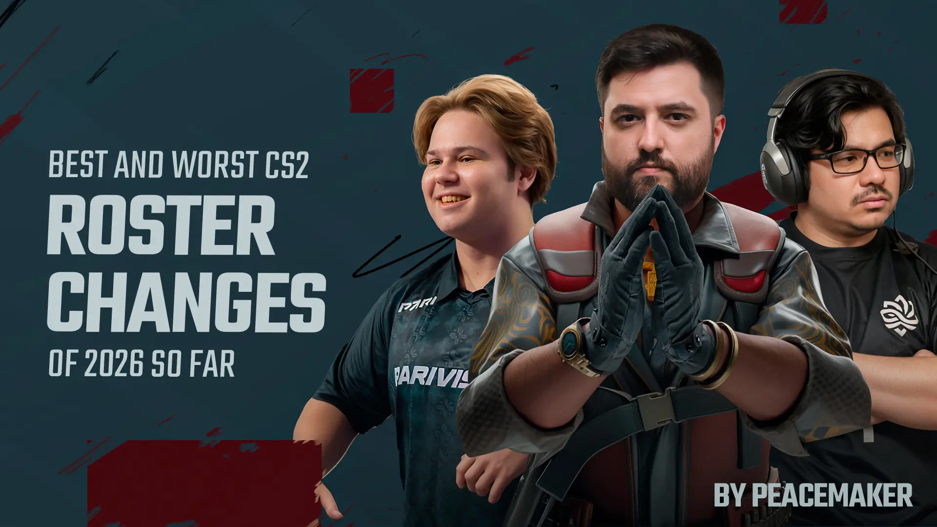 Best and worst CS2 roster changes of 2026 so far by peacemaker