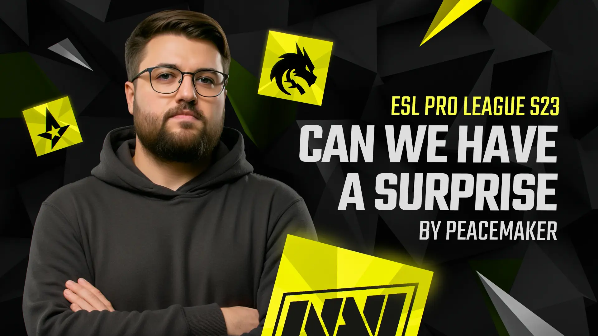 ESL Pro League S23: Possiamo avere una sorpresa di Peacemaker