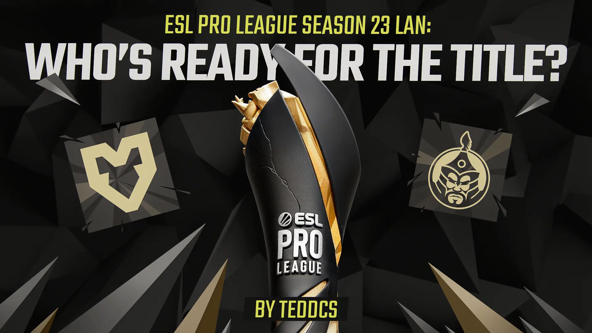 テッド独占:ESLプロリーグ シーズン23 LAN &mdash; タイトル獲得の準備はできているか?
