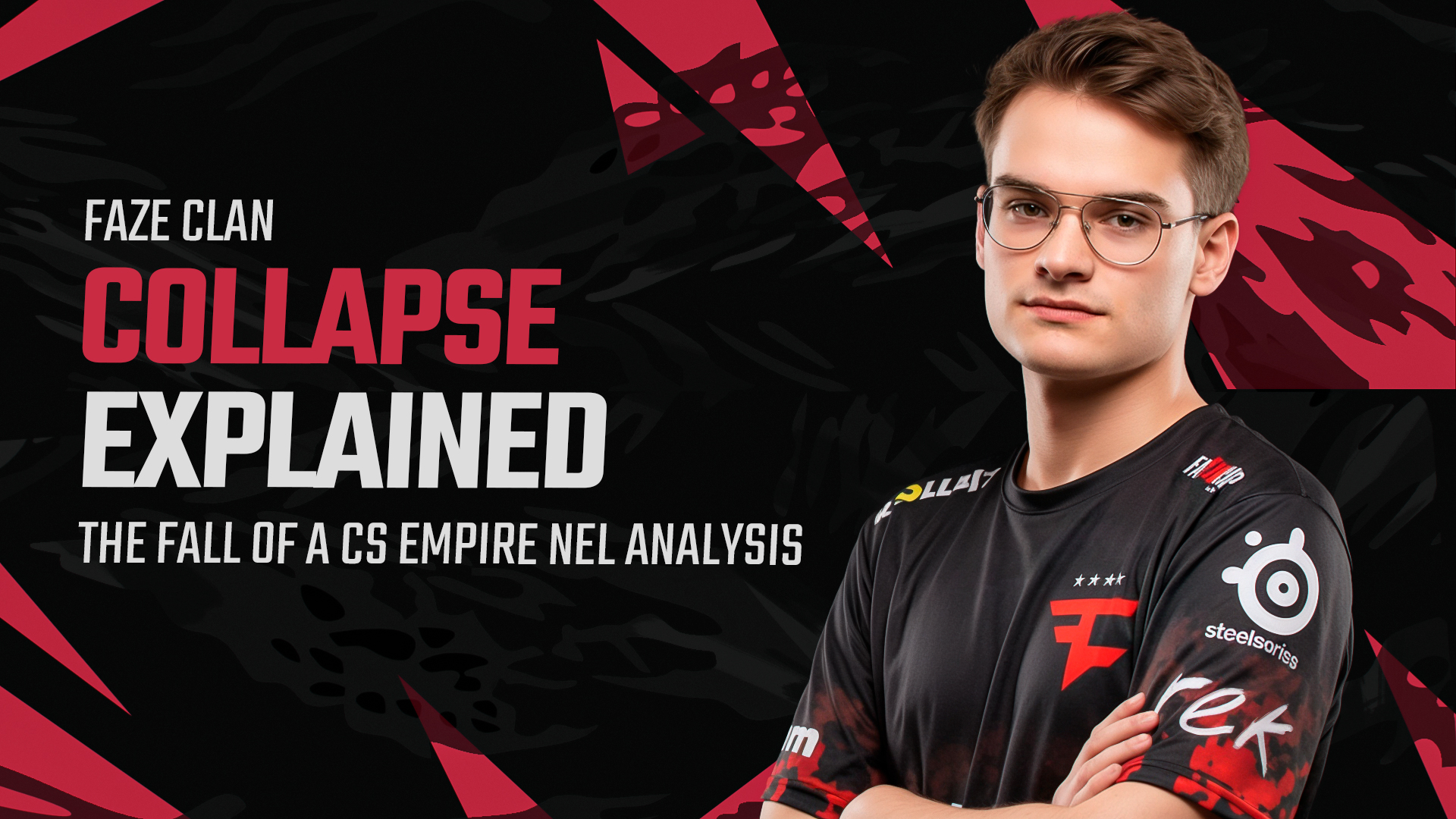 FaZe Clan Collapse Explained — The Fall of a CS Empire nel Analysis