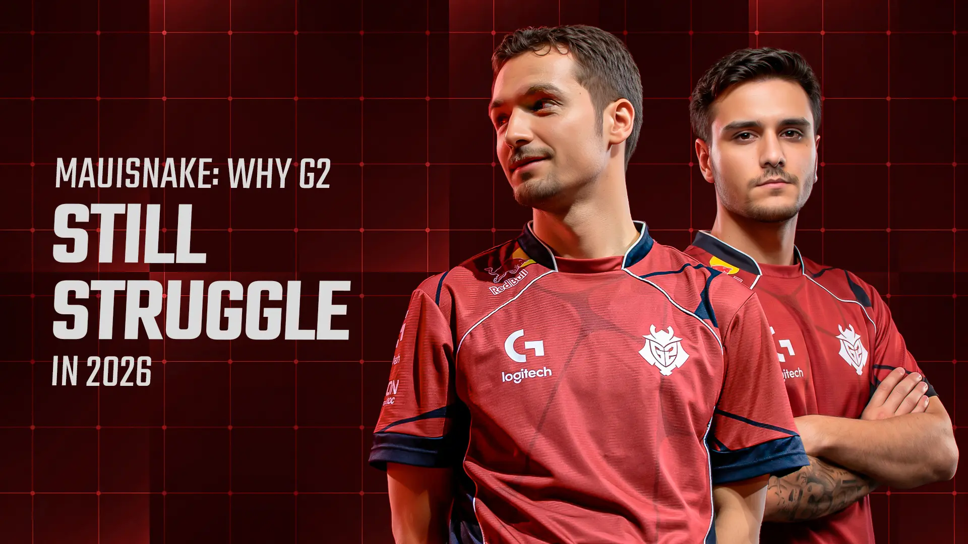 Mauisnake: Why G2 Still Struggle in 2026