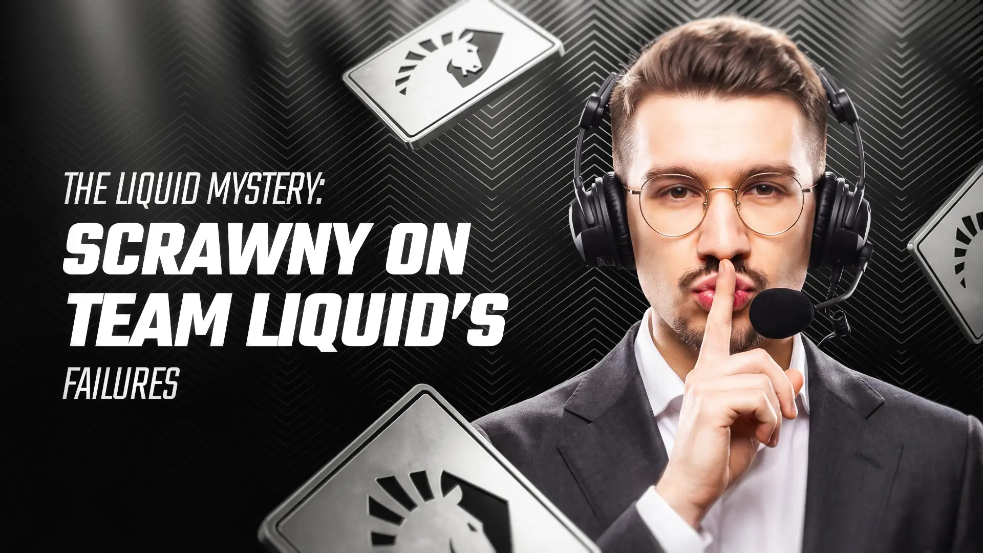 The Liquid Mystery: Scrawny on Team Liquid&rsquo;s Failures