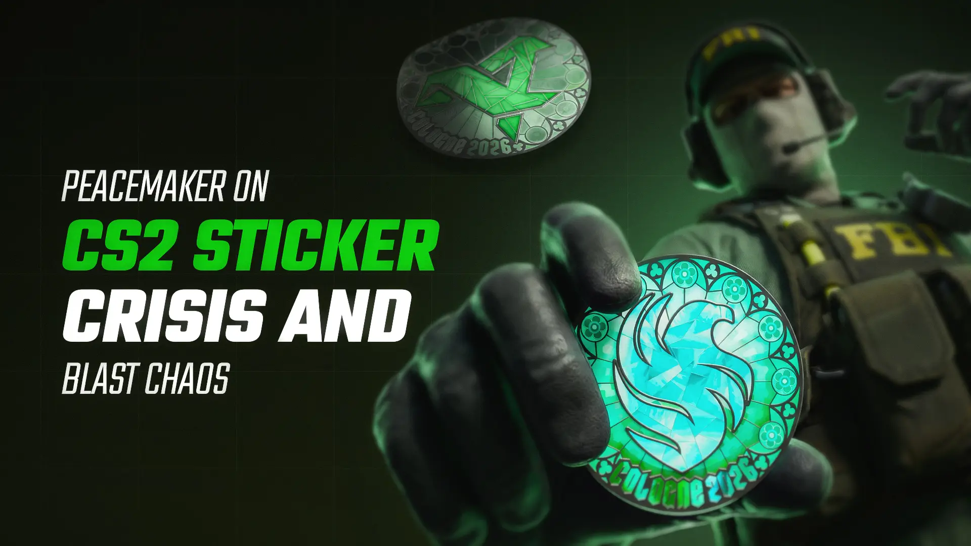 peacemaker on CS2&rsquo;s Sticker Crisis and BLAST Chaos