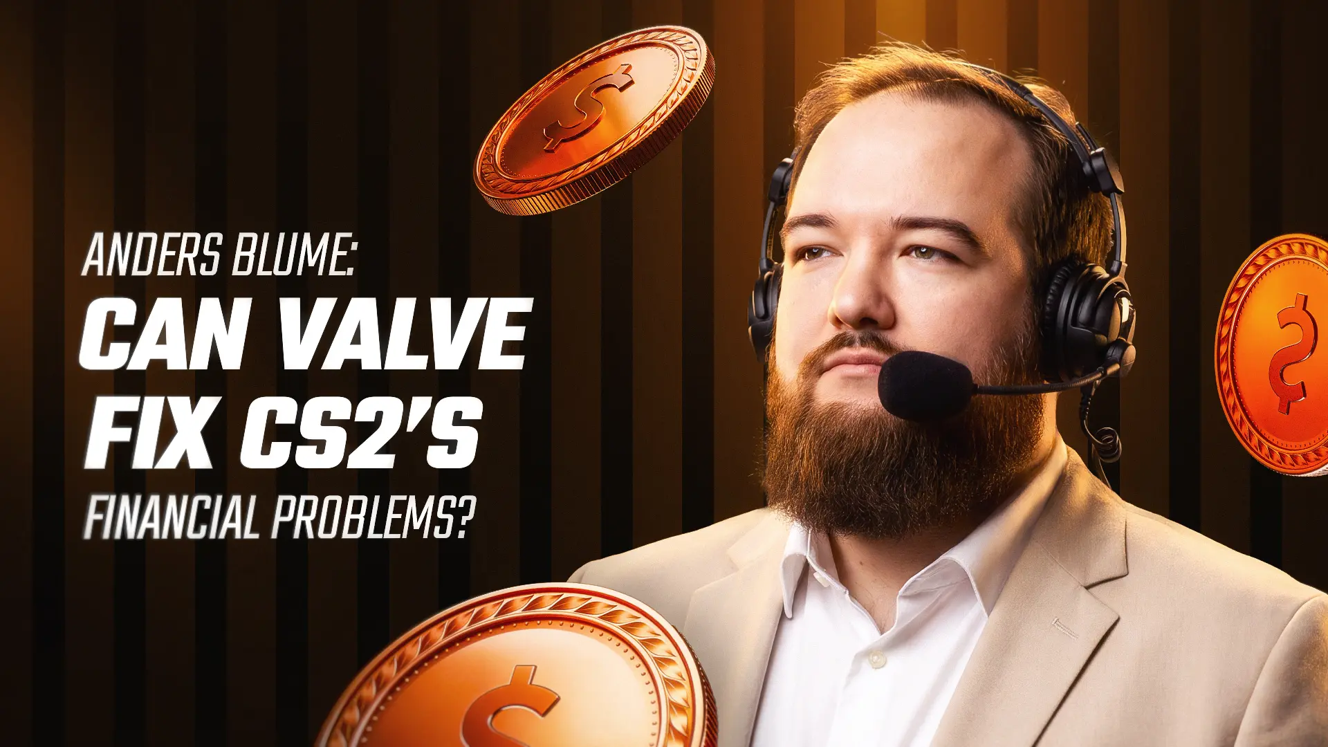 Anders Blume: Can Valve Fix CS2&rsquo;s Financial Problems?