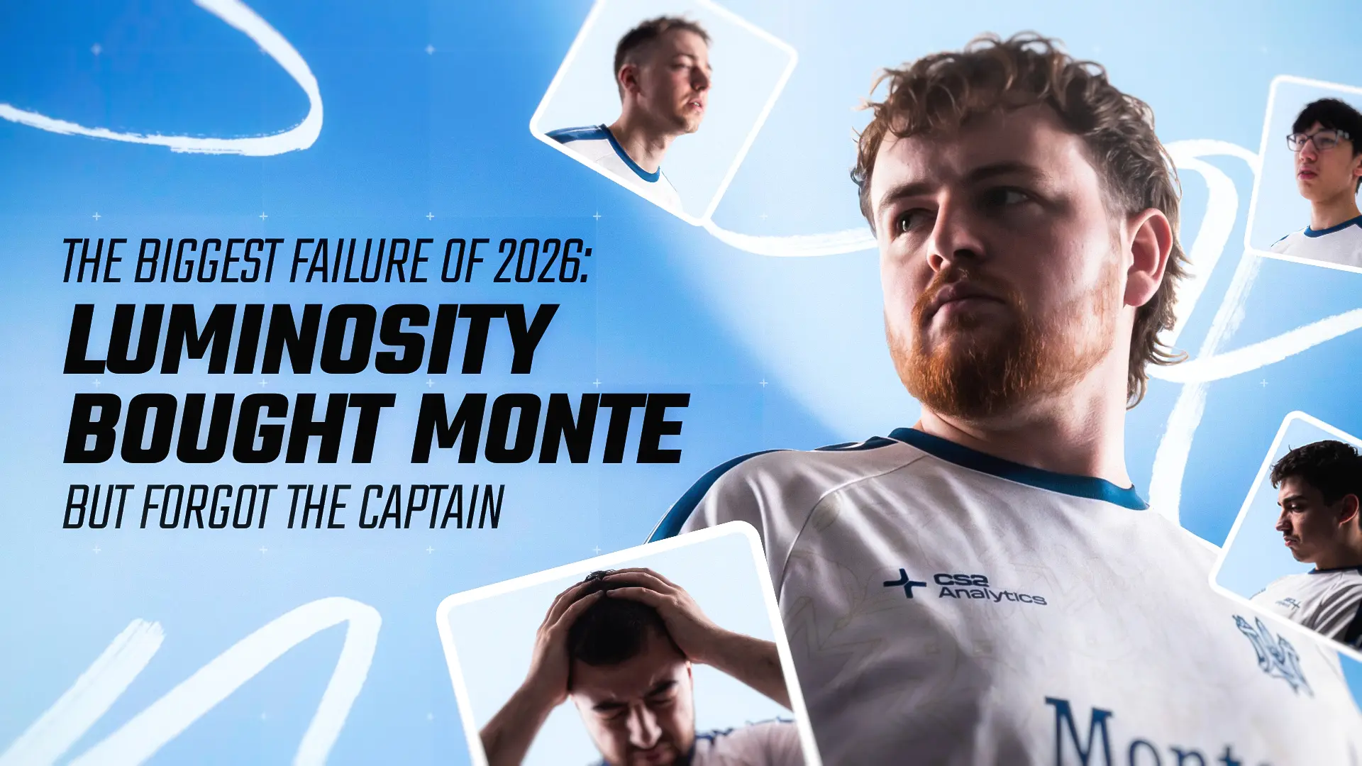 The Biggest Failure of 2026: Luminosity Bought Monte but Forgot the Captain