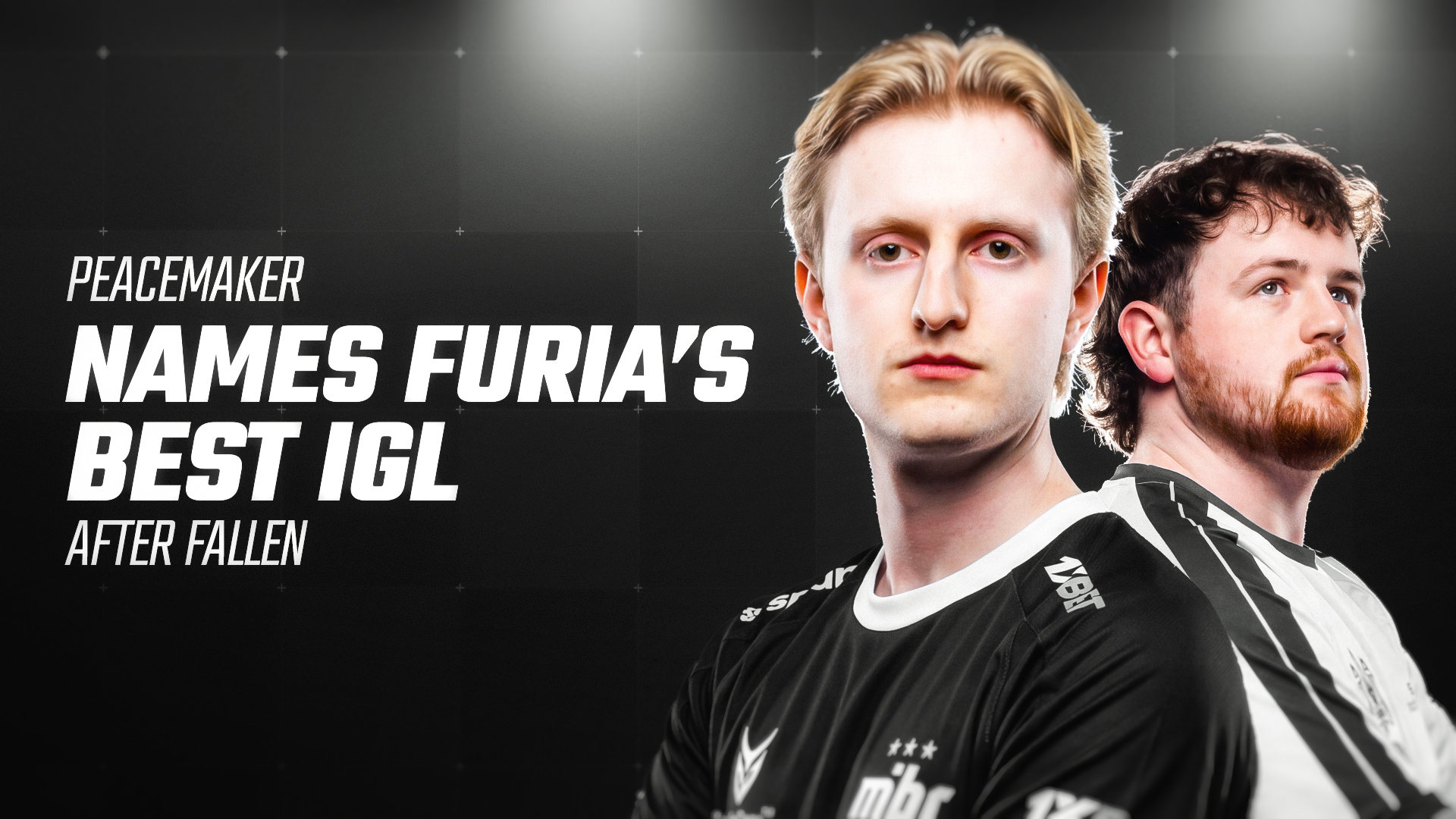 peacemaker Names FURIA&rsquo;s Best IGL Options After FalleN