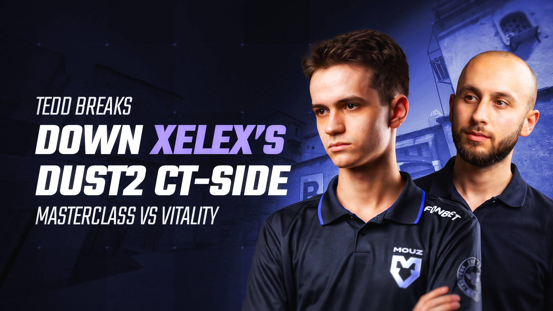 Tedd Breaks Down xelex&rsquo;s Dust2 CT-Side Masterclass vs Vitality