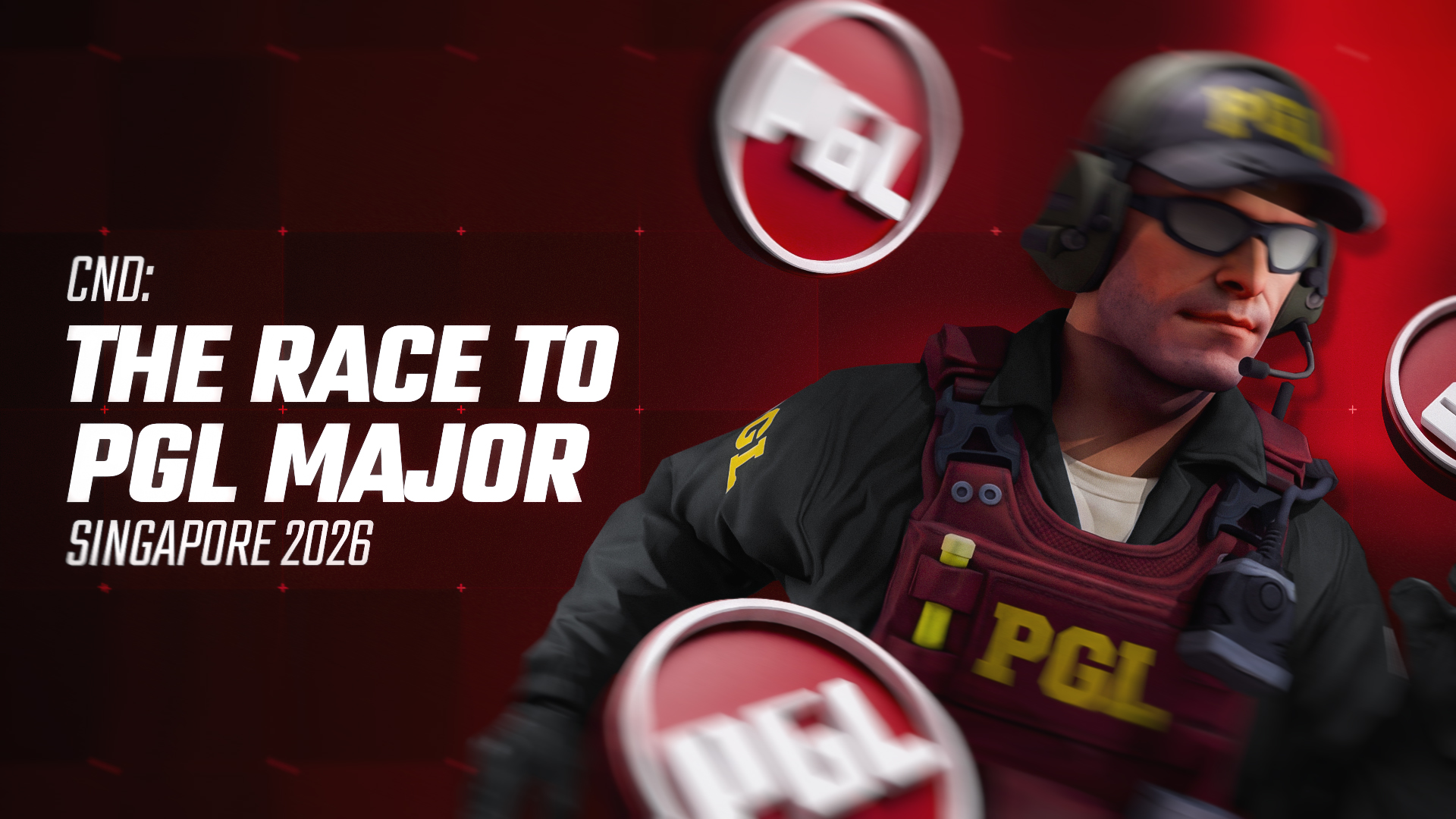 CND: The Race to PGL Major Singapore 2026